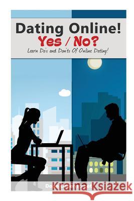 Dating Online! Yes / No? Dean Greenstreet 9781523745982 Createspace Independent Publishing Platform - książka