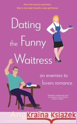 Dating the Funny Waitress Angie Pepper 9781990367274 Angela Pepper Publishing - książka