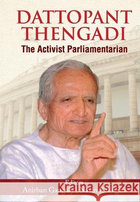 DATTOPANT THENGADI The Activist Parliamentarian Anirban Ganguly 9789390366347 Prabhat Prakashan Pvt Ltd - książka