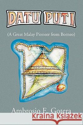Datu Puti Ambrosio E. Gotera 9781441555625 Xlibris Corporation - książka