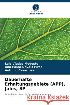 Dauerhafte Erhaltungsgebiete (APP), Jales, SP Viudes Modesto, Lais, Novais Pires, Ana Paula, Leal, Antonio Cezar 9786208783839 Verlag Unser Wissen - książka
