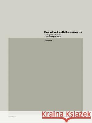 Dauerhaftigkeit Von Stahlbetonwerken: Transportmechanismen -- Auswirkung Von Rissen Keller 9783764327118 Springer - książka