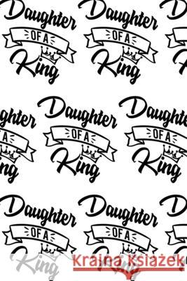 Daughter of a King Composition Notebook - Small Ruled Notebook - 6x9 Lined Notebook (Softcover Journal / Notebook / Diary) Sheba Blake 9781716725258 Lulu.com - książka