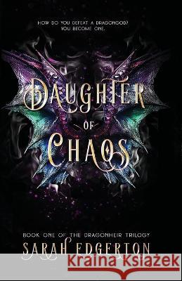 Daughter of Chaos Sarah Edgerton   9798988603603 Elizabeth Hawk Publishing - książka
