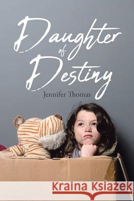 Daughter of Destiny Jennifer Thomas 9781644167212 Christian Faith Publishing, Inc - książka