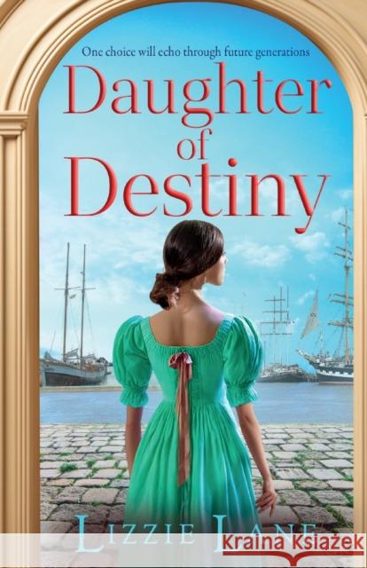 Daughter of Destiny: A page-turning family saga series from bestseller Lizzie Lane Lizzie Lane Lucy Scott (Narrator)  9781837518517 Boldwood Books Ltd - książka