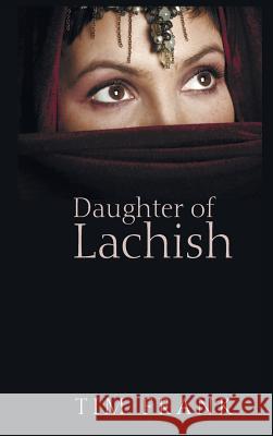 Daughter of Lachish Tim Frank 9781498258876 Resource Publications (CA) - książka