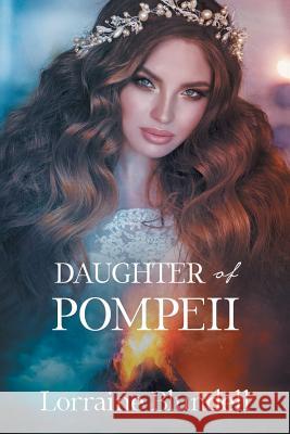 Daughter of Pompeii Lorraine Blundell 9781728387871 Authorhouse UK - książka