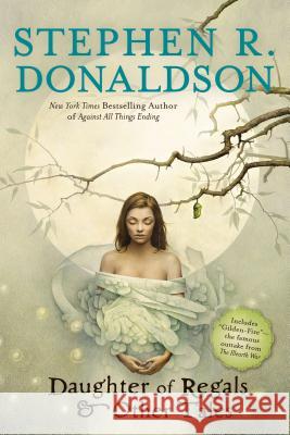 Daughter of Regals & Other Tales Stephen R. Donaldson 9780425256954 Ace Books - książka