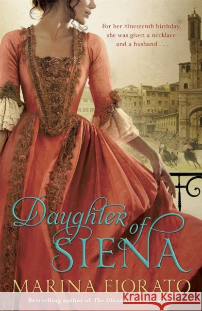 Daughter of Siena Marina Fiorato 9781848545625 Hodder & Stoughton - książka