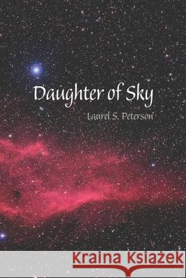 Daughter of Sky Laurel S Peterson, Julie Kim Shavin 9781952593277 Futurecycle Press - książka