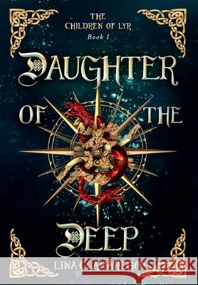 Daughter of the Deep Lina C. Amarego 9781734826524 Silver Wheel Press LLC - książka