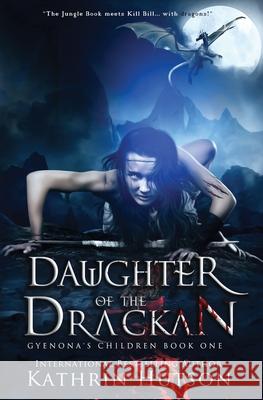 Daughter of the Drackan Kathrin Hutson 9781733161312 Kathrin Hutson - książka