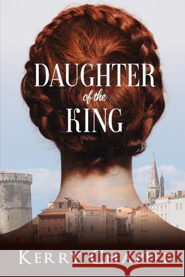 Daughter of the King Kerry Chaput 9781684338375 Black Rose Writing - książka