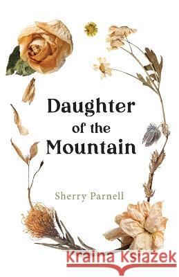 Daughter of the Mountain Sherry Parnell   9781733307734 Sherry Parnell - książka