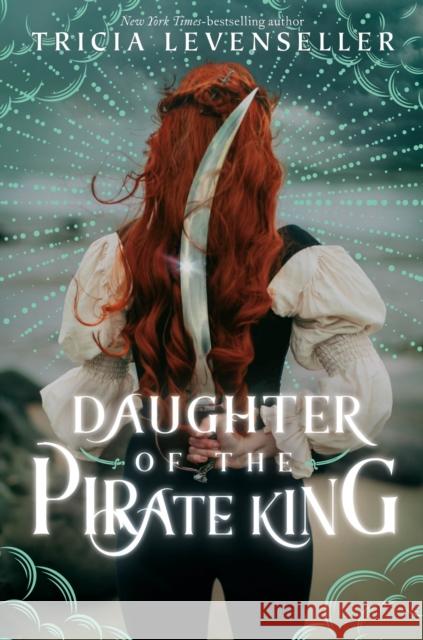 Daughter of the Pirate King Tricia Levenseller 9781250891914 Square Fish - książka