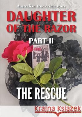 Daughter of the Razor Part II: The Rescue Maria Tinschert 9780995397729 Publicious Pty Ltd - książka