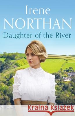 Daughter of the River IRENE NORTHAN 9781800324954 CANELO DIGITAL PUBLISHING - książka