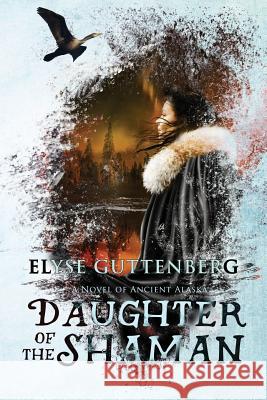 Daughter of the Shaman Elyse Guttenberg 9780999204948 Murphy Dome Press - książka