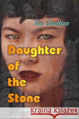 Daughter of the Stone Kae Cheatham 9780971428751 Berjaddi - książka