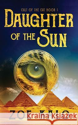 Daughter of the Sun Zoe Kalo 9781533061768 Createspace Independent Publishing Platform - książka