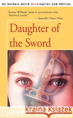 Daughter of the Sword Jeanne Williams 9780595095766 Backinprint.com - książka