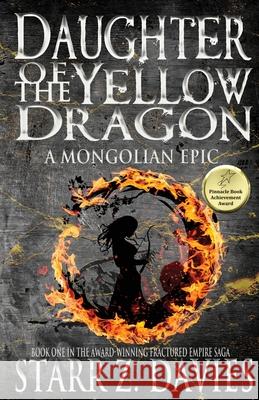 Daughter of the Yellow Dragon: A Mongolian Epic Starr Z. Davies 9781736345917 Pangea Books - książka