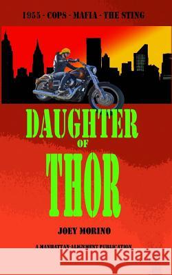 Daughter of Thor: A Manhattan Alignment Joey Morino 9781507593714 Createspace - książka