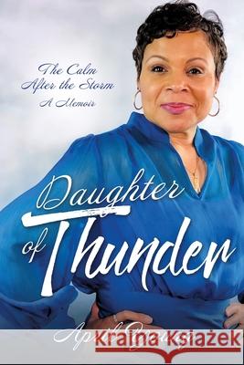 Daughter of Thunder: The Calm After the Storm A Memoir April Young 9781631291159 Xulon Press - książka