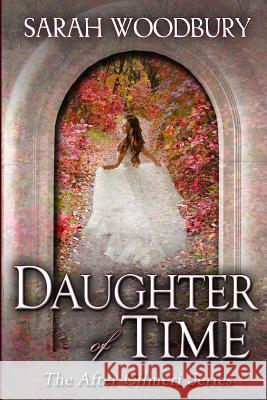 Daughter of Time Sarah Woodbury 9781949589009 Morgan-Stanwood Publishing Group - książka