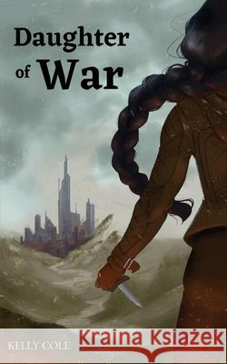 Daughter of War Cole Kelly Cole 9798985321203 Kelly Flickinger - książka