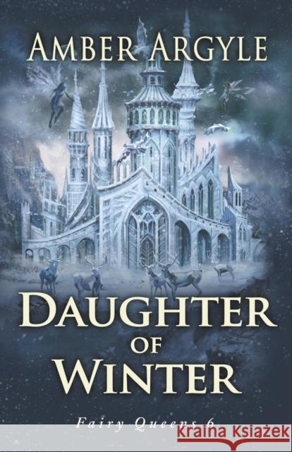 Daughter of Winter Amber Argyle 9780985739485 Starling Books - książka