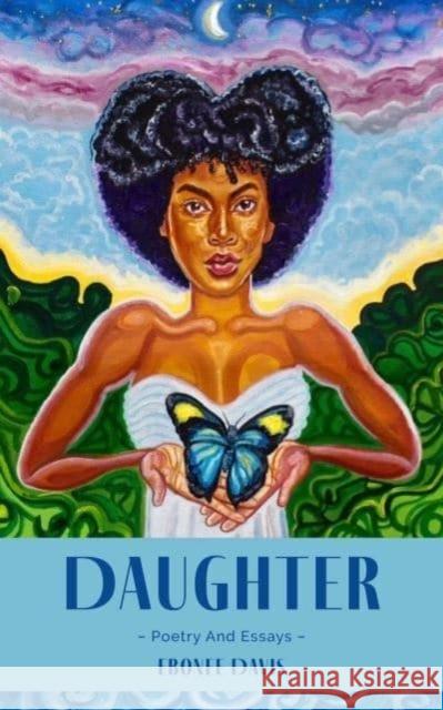 Daughter: The Soul Journey of a Black Woman in America Having a Human Experience Ebonee Davis 9781524881351 Andrews McMeel Publishing - książka