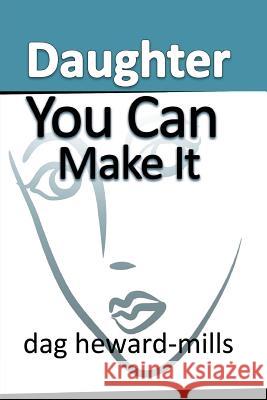 Daughter You Can Make It Dag Heward-Mills 9789988596521 Parchment House - książka