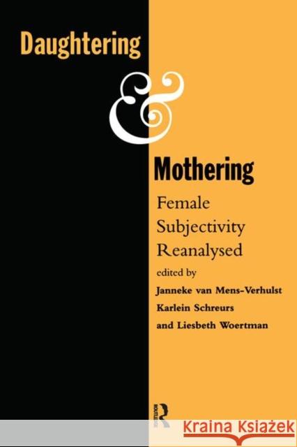 Daughtering and Mothering: Female Subjectivity Reanalysed Schreurs, Kmg 9780415086509 Routledge - książka