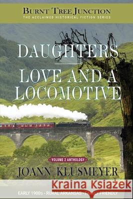 Daughters & Love and a Locomotive Joann Klusmeyer 9781613146781 Innovo Publishing LLC - książka