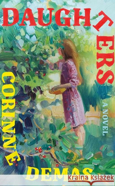Daughters: A Novel Corinne Demas 9781662530845 Little a - książka
