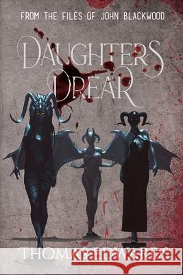 Daughters Drear Thomas Edwards 9781685132460 Black Rose Writing - książka