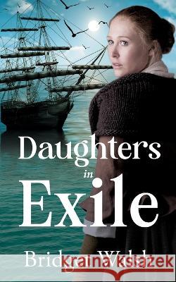 Daughters in Exile Bridget Walsh   9781739688523 Bridget Walsh - książka