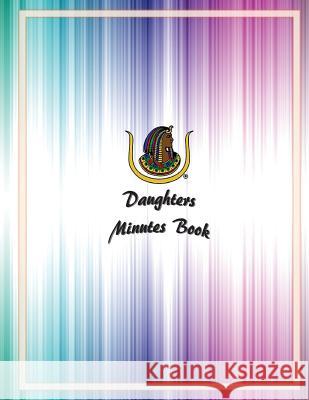 Daughters Minutes Book Ap Forms 9781523868773 Createspace Independent Publishing Platform - książka