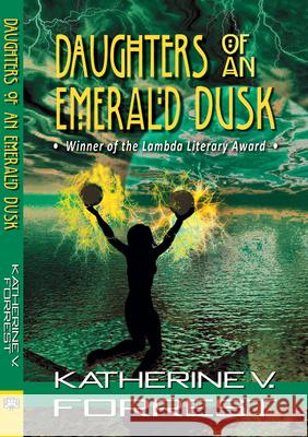 Daughters of an Emerald Dusk Katherine V. Forrest 9781594934544 Bella Books - książka