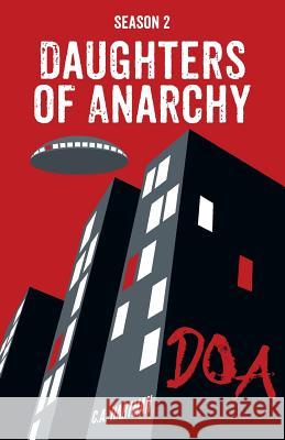 Daughters of Anarchy: Season 2 C. a. Hartman 9780990391982 528 Press - książka