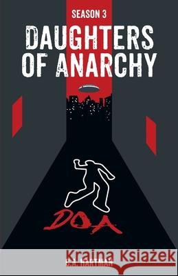 Daughters of Anarchy: Season 3 C. a. Hartman 9780998944500 528 Press - książka