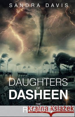 Daughters of Dasheen: The Revolt Sandra Davis S. Harris Carol Von Ness Alexander 9780997162738 Chocolate Roots Publishing - książka