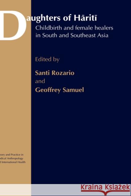 Daughters of Hariti: Childbirth and Female Healers in South and Southeast Asia Rozario, Santi 9780415277921 Routledge - książka