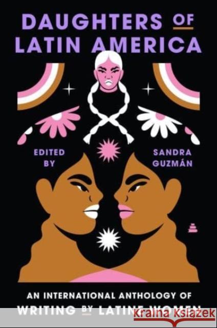 Daughters of Latin America: An International Anthology of Writing by Latine Women Guzman, Sandra 9780063052574 HarperCollins Publishers Inc - książka