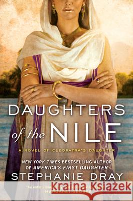 Daughters of the Nile Stephanie Dray 9780425258361 Berkley Publishing Group - książka