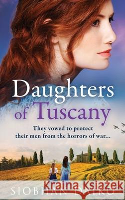 Daughters of Tuscany Siobhan Daiko 9781837518807 Boldwood Books Ltd - książka