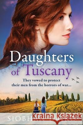 Daughters of Tuscany Siobhan Daiko 9781837518814 Boldwood Books Ltd - książka