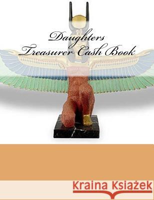 Daughters Treasurer Cash Book Ap Forms 9781523901562 Createspace Independent Publishing Platform - książka